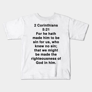 2 Corinthians 5:21 King James Version Bible Verse Typography Kids T-Shirt